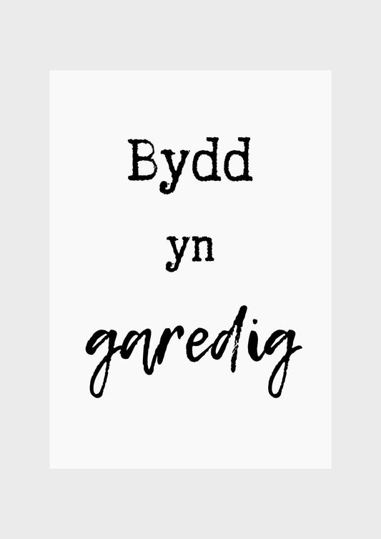 Bydd yn garedig